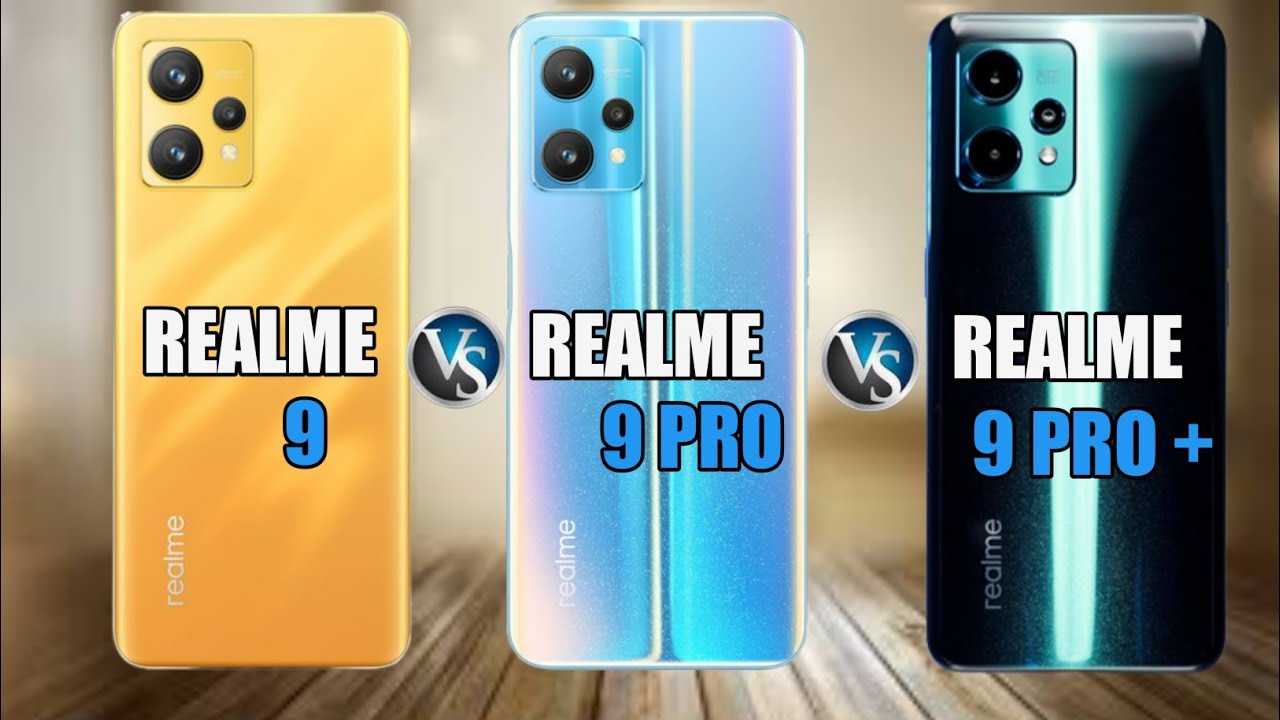 Сравнение всех параметров Realme 9 5G и Realme 9 Pro: Что лучше выбрать: Realme 9 5G или Realme 9 Pro